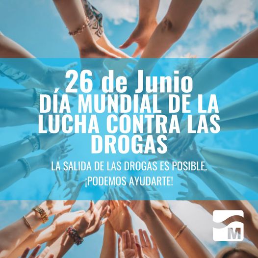 26 DE JUNIO DÍA MUNDIAL CONTRA LAS DROGAS